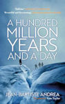 Picture of Hundred Million Years and a Day