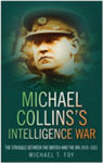 Picture of Michael Collins's Intelligence War: The Struggle Between the British and the IRA 1919-1921