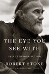 Picture of Eye You See With: Selected Nonfiction