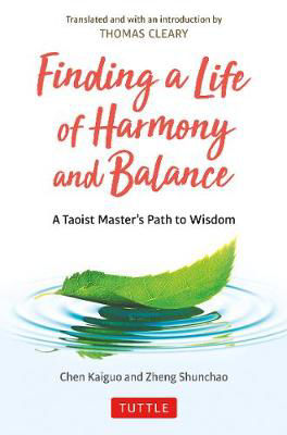 Picture of Finding a Life of Harmony and Balance: A Taoist Master's Path to Wisdom