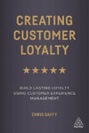 Picture of Creating Customer Loyalty: Build Lasting Loyalty Using Customer Experience Management