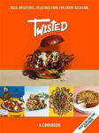 Picture of Twisted: A Cookbook - Bold, Unserious, Delicious Food for Every Occasion