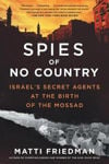 Picture of Spies of No Country: Israel's Secret Agents at the Birth of the Mossad