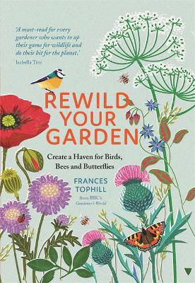 Picture of Rewild Your Garden: Create a Haven for Birds, Bees and Butterflies