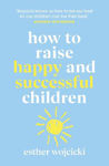 Picture of How to Raise Happy and Successful Children