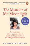 Picture of The Murder of Mr Moonlight: The tragic story of a young widow's search for happiness and the killing of an innocent man