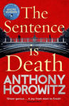 Picture of The Sentence is Death : A mind-bending murder mystery from the bestselling author of THE WORD IS MURDER