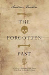 Picture of The Forgotten Past: An Eclectic Collection of Little Known Stories from the Annals of History