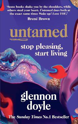 Picture of Untamed: Stop pleasing, start living