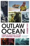 Picture of The Outlaw Ocean: Crime and Survival in the Last Untamed Frontier