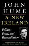 Picture of A New Ireland: Politics, Peace, and Reconciliation