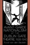 Picture of Avant-Garde Nationalism at the Dublin Gate Theatre, 1928-1940