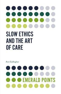 Picture of Slow Ethics and the Art of Care