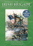 Picture of The Irish Brigade: A Pictorial History of the Famed Civil War Fighters