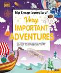 Picture of My Encyclopedia of Very Important Adventures: For little learners who love exciting journeys and incredible discoveries