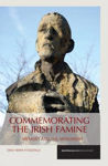 Picture of Commemorating the Irish Famine: Memory and the Monument