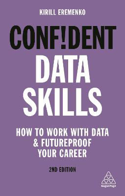 Picture of Confident Data Skills: How to Work with Data and Futureproof Your Career (Confident Series)
