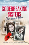 Picture of Codebreaking Sisters: Our Secret War