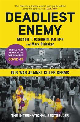 Picture of Deadliest Enemy: Our War Against Killer Germs
