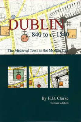 Picture of Dublin c.840-c.1540: the medieval town in the modern city