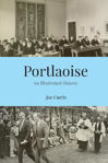 Picture of Portlaoise: An Illustrated History