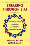 Picture of Breaking Through Bias: Communication Techniques for Women to Succeed at Work