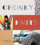 Picture of Chunky Knits: Cozy Hats, Scarves and More Made Simple with Extra-Large Yarn