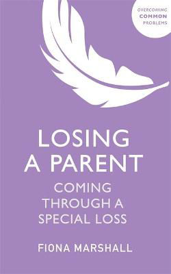 Picture of Losing a Parent: Coming Through a Special Loss