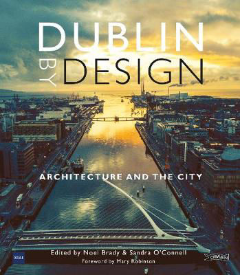 Picture of Dublin By Design: Architecture and the City
