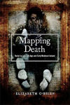 Picture of Mapping Death: Burial in late Iron Age and early medieval Ireland