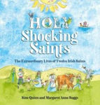 Picture of Holy Shocking Saints! - The Extraordinary Lives of Twelve Irish Saints