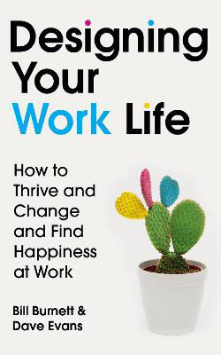 Picture of Designing Your Work Life: How to Thrive and Change and Find Happiness at Work