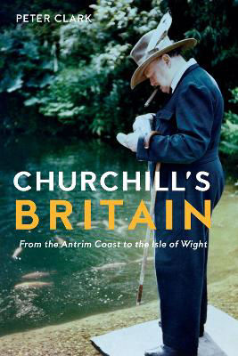 Picture of Churchill's Britain: From the Antrim Coast to the Isle of Wight