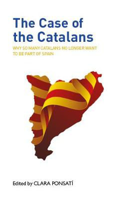 Picture of The Case of the Catalans: Why So Many Catalans No Longer Want to be a Part of Spain