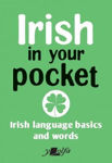 Picture of Irish In Your Pocket : Irish Language Basics and Words