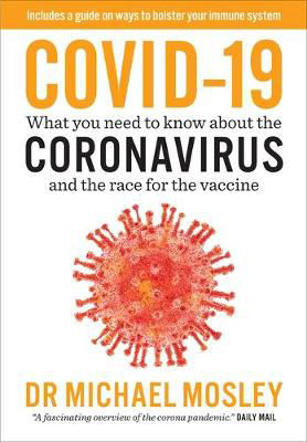 Picture of Covid-19: What you need to know about the Coronavirus and the race for the vaccine