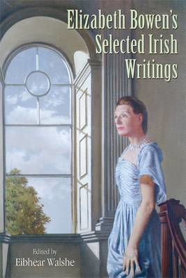 IRISH PROSE WRITINGS　:　アイリッシュ散文作品選集 Alan Hanna's Bookshop, Dublin. Elizabeth Bowen's Selected Irish