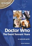 Picture of Doctor Who - The David Tennant Years. An Episode Guide (On Screen)