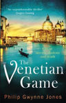 Picture of The Venetian Game: a haunting thriller set in the heart of Italy's most secretive city