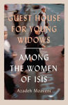 Picture of Guest House for Young Widows: among the women of ISIS
