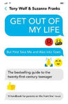 Picture of Get Out of My Life: The bestselling guide to the twenty-first-century teenager