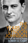 Picture of The Path to Power: The Years of Lyndon Johnson (Volume 1)
