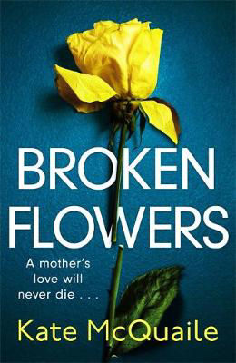 Picture of Broken Flowers: an unputdownable psychological thriller