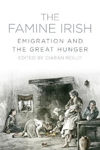 Picture of The Famine Irish: Emigration and the Great Hunger