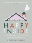 Picture of Happy Inside: How to harness the power of home for health and happiness