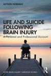 Picture of Life and Suicide Following Brain Injury