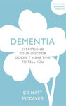 Picture of Dementia: Everything Your Doctor Doesn't Have Time to Tell You