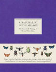 Picture of A Naturalist in the Amazon: The Journals & Writings of Henry Walter Bates