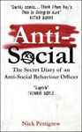 Picture of Anti-Social: The secret diary of an anti-social behaviour officer