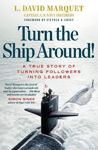 Picture of Turn The Ship Around!: A True Story of Building Leaders by Breaking the Rules